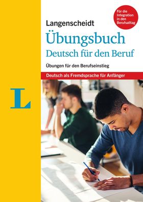 Langenscheidt Uebungsbuch Deutsch fuer den Beruf - Deutsch als Frem