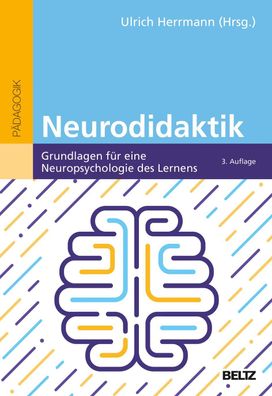 Neurodidaktik Grundlagen fuer eine Neuropsychologie des Lernens Her