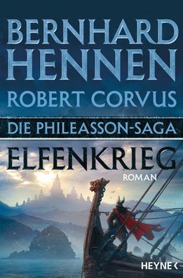Die Phileasson-Saga &ndash; Elfenkrieg Roman Hennen, Bernhard Die