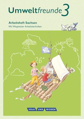 Umweltfreunde - Sachsen - Ausgabe 2016 - 3. Schuljahr Arbeitsheft -