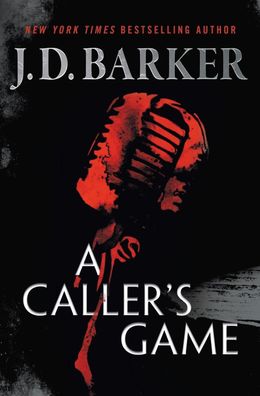 A Caller's Game, J. D. Barker