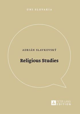 Religious Studies: A Textbook (Uni Slovakia, Band 6),