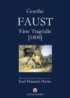 Faust: Eine Trag?die (1808), Johann Wolfgang von Goethe