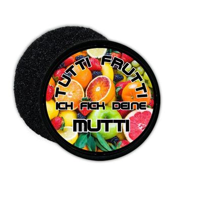 Patch Tutti Frutti Deine Mutter Fun spass Airsoft Mutti#39288