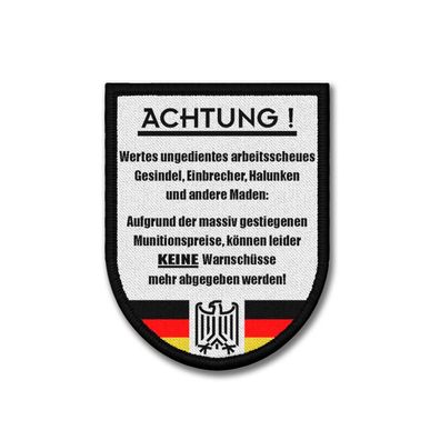 Keine Warnschüsse Achtung Klauen Verboten Bundeswehr Aufnäher Moral #38233