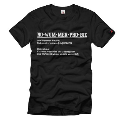 No Wummen Phobie Sport Schütze Angst vor Waffen Verbot Fun - T Shirt #38266