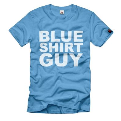 Blue Shirt Guy Free Kommödie Humor Fun Kostüm Dude T-Shirt #38403