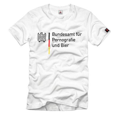 Bundesamt für Pornografie und Bier Männer Shirt Geschenk Mann T-Shirt#37542