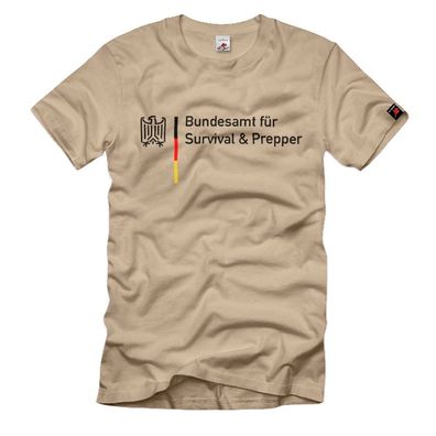 Bundesamt für Survival & Prepper Outdoor Notfall Überleben T-Shirt #37541