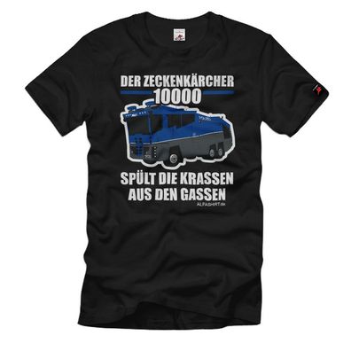 Der Zeckenkärcher 10000 Spült die Krassen aus den Gassen Humor T-Shirt#S38254