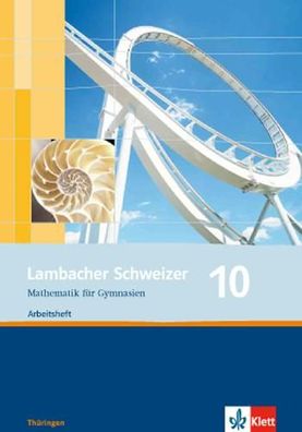 Lambacher Schweizer Mathematik 10. Ausgabe Thueringen Arbeitsheft p