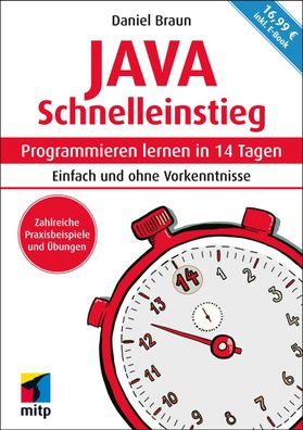 Java Schnelleinstieg Programmieren lernen in 14 Tagen. Einfach und