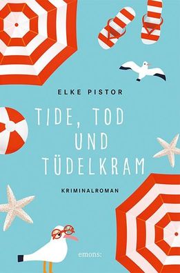 Tide, Tod und Tuedelkram Kriminalroman Elke Pistor Annemie Engel