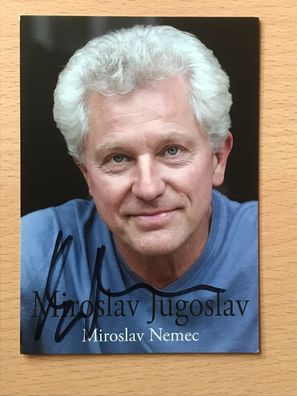 Miroslav Nemec Autogrammkarte orig signiert Schauspieler COMEDY TV #6087