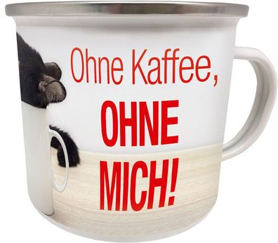 Kult Emaille Becher 0,5 L - OHNE KAFFEE - OHNE MICH !, EB 93