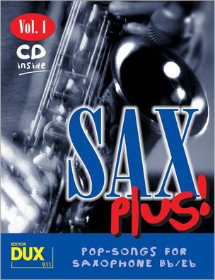 Sax Plus! Vol. 1 8 weltbekannte Titel fuer Alt- oder Tenorsaxophon