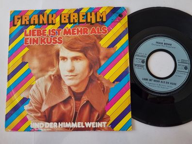 Frank Brehm - Liebe ist mehr als ein Kuss 7'' Vinyl Germany
