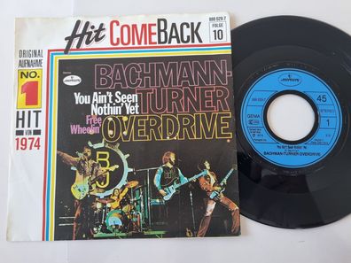 Bachman-Turner Overdrive - You ain't seen nothin' yet 7'' Vinyl HIT Comeback