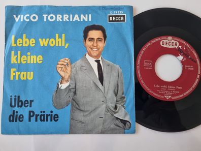 Vico Torriani - Lebe wohl, kleine Frau 7'' Vinyl Germany