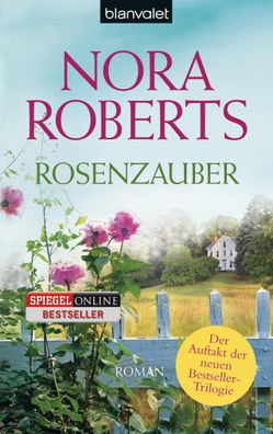 Rosenzauber Roman Nora Roberts Die Blueten-Trilogie Blanvalet Tasc
