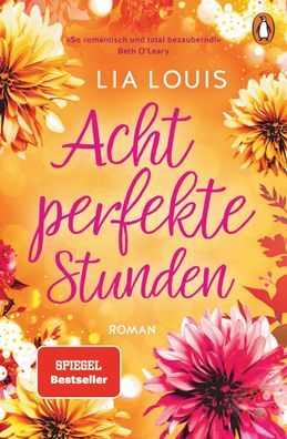 Acht perfekte Stunden Roman &ndash; Der Liebesroman-Bestseller fuer