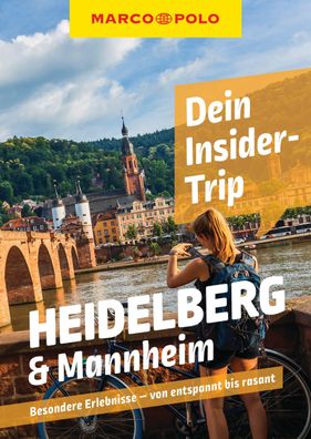 MARCO POLO Insider-Trips Heidelberg &amp; Mannheim Besondere Erlebn