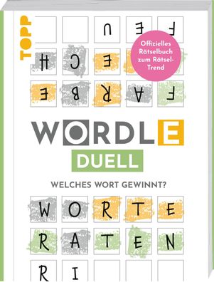 WORDLE Duell - Welches Wort gewinnt? Das offizielle Raetselbuch zum