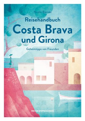 Reisehandbuch Costa Brava und Girona Originalausgabe Biarnes, Nicol