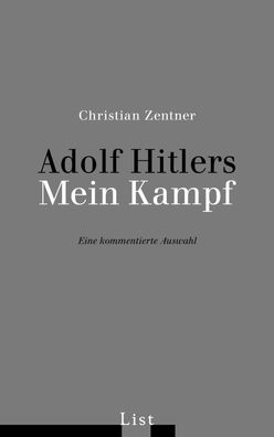 Adolf Hitlers Mein Kampf Eine kommentierte Auswahl Zentner, Christi