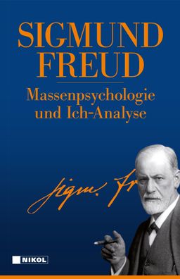 Massenpsychologie und Ich-Analyse Freud, Sigmund