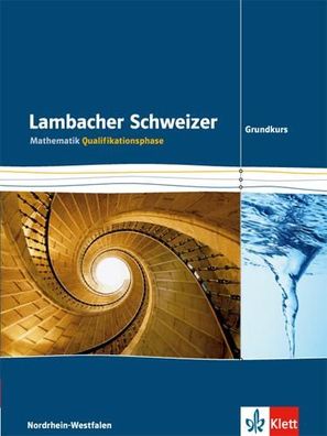 Lambacher Schweizer Mathematik Qualifikationsphase Grundkurs 2015.