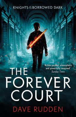 The Forever Court (Knights of the Borrowed Dark Book 2), Dave Rudden
