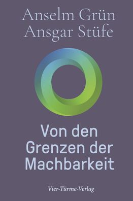 Von den Grenzen der Machbarkeit, Anselm Gr?n