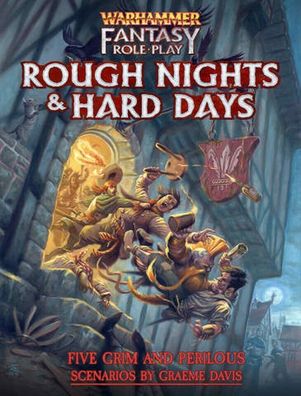 CB72403 - Warhammer Fantasy Roleplay 4th Rough Nights and Hard Days (Cubicle 7)