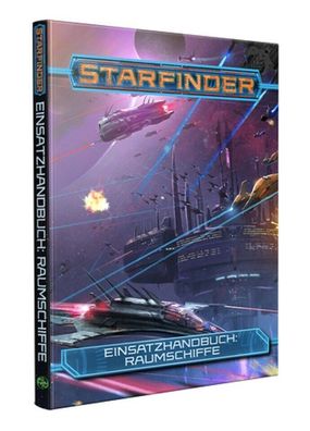 US56045 - Starfinder Einsatzhandbuch: Raumschiffe (Ulisses, deutsch)