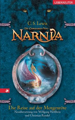Die Reise auf der Morgenroete Die Chroniken von Narnia, Band 5. Neu