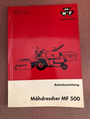 Originale Betriebsanleitung für den Massey Ferguson Mähdrescher MF 500
