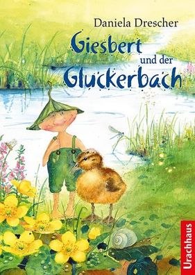 Giesbert und der Gluckerbach Giesbert Drescher, Daniela Giesbert