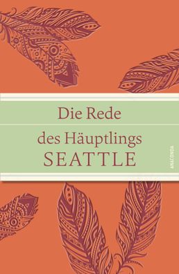 Die Rede des H?uptlings Seattle: Geschenkbuch mit Leinen-Einband mit Schmuc ...