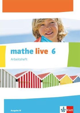mathe live 6. Ausgabe W Arbeitsheft mit Loesungsheft Klasse 6 mat