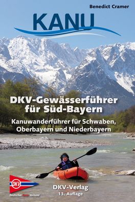 DKV-Gewaesserfuehrer fuer Sued-Bayern Kanuwanderfuehrer fuer Schwab