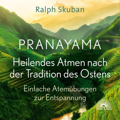 Pranayama - Heilendes Atmen nach der Tradition des Ostens CD