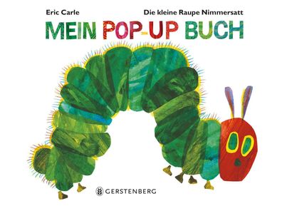 Die kleine Raupe Nimmersatt - Mein Pop-up-Buch Pop-up Buch Carle, E
