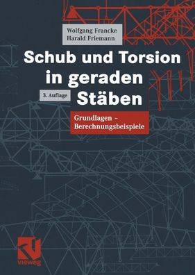 Schub und Torsion in geraden St?ben: Grundlagen - Berechnungsbeispiele (Ger ...