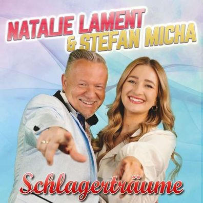 Natalie Lament & Stefan Micha: Schlagerträume - - (Musik / Titel: H-Z)