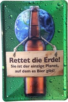 Rettet die Erde einziger Planet mit Bier, Blechschild 20 x 30 cm PC 300/288