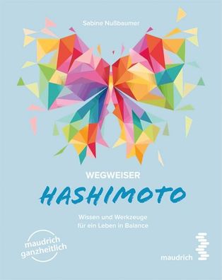 Wegweiser Hashimoto Wissen und Werkzeuge fuer ein Leben in Balance