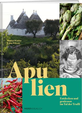 Apulien Entdecken und geniessen im Tal der Trulli Winkler, Stephan