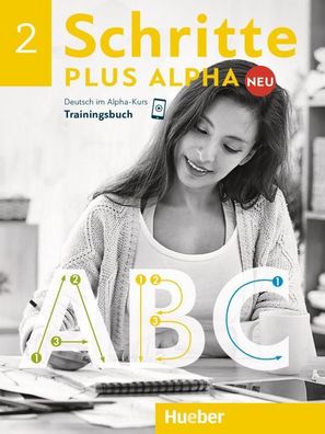 Schritte plus Alpha Neu - Trainingsbuch. Bd.2 Deutsch im Alpha-Kurs