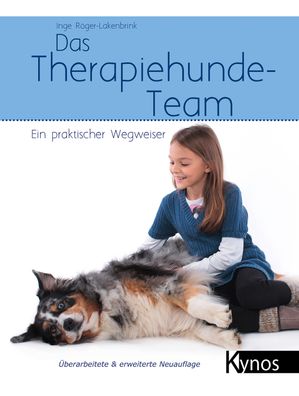 Das Therapiehunde-Team Ein praktischer Wegweiser Roeger-Lakenbrink,